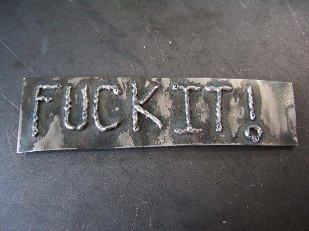 fuck it, flamingsteel.com, steel sculpture, roy mackey